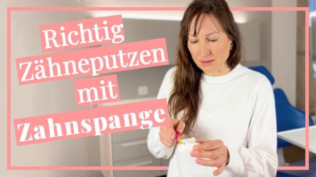 Richtig Zähneputzen mit Zahnspange – Tipps, um die Brackets sauber zu bekommen